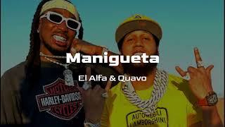 El Alfa amp Quavo  Manigueta Lyrics [upl. by Mar]