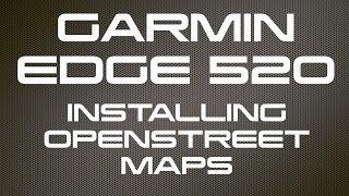 Gamin Edge 520  Installing OpenStreet Maps Free [upl. by Cavallaro]