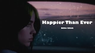 Happier than ever  Billie Eilish Lyrics [upl. by Ansaev673]