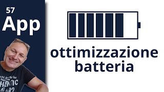 57 App come ottimizzare manualmente luso della batteria  Daniele Castelletti  AssMaggiolina [upl. by Ahsikram]