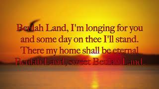 Sweet Beulah Land lyrics [upl. by Ehudd]