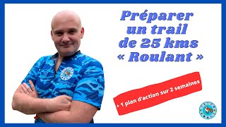 Préparer un trail de 25 kms « roulant » [upl. by Ahsitul515]