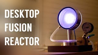 Making a Desktop Fusion Reactor [upl. by Rusell]