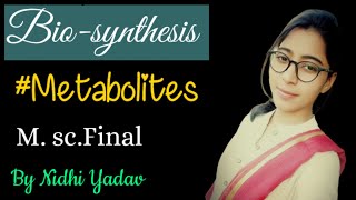 Biosynthesis Primary Metabolites Secondary Metabolites Chemistry of Metabolites [upl. by Larkins]