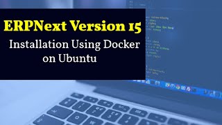 ERPNext Version 15 Installation Using Docker on Ubuntu [upl. by Nosle736]