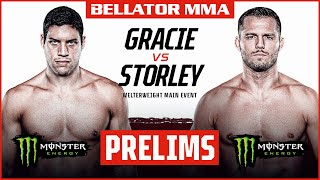 BELLATOR MMA 274 Gracie vs Storley  Monster Energy Prelims  DOM [upl. by Roxy224]