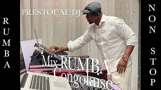 MIX RUMBA CONGOLAISE🇨🇩🇨🇬NON STOP  PRESTOUAL DJ 🔥 👉🏿tel  0033601467065 [upl. by Ilsa]