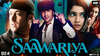 Saawariya Full Movie Story amp Review  Ranbir Kapoor  Sonam Kapoor  Salman Khan  Rani Mukerji [upl. by Anizor78]