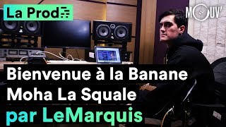 quotBienvenue à la Bananequot de Moha La Squale  comment LeMarquis a composé le hit [upl. by Ahsatal136]