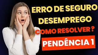 Requerimento Seguro Desemprego Pendencia 1 [upl. by Shari]