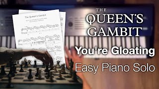 The Queens Gambit  Youre Gloating Piano Solo with sheet music [upl. by Anaimad]