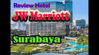 Review Hotel JW Marriott Surabaya [upl. by Acemahs]