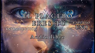 El placebo eres tú  Primera parte Capítulo 1 Audio Libro Completo Español [upl. by Assilav]