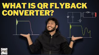 Understanding QR Flyback Converter  QR vs DCM vs CCM Choosing the Right Flyback Converter for You [upl. by Myron]