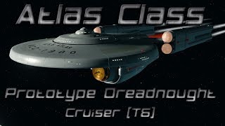 112k Atlas Class Prototype Dreadnought Cruiser T6 Full Build [upl. by Thurman222]