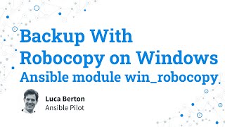 Backup With Robocopy on Windows  Ansible module winrobocopy [upl. by Neddy]