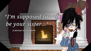 °Im supposed to be your sister° meme ft Michael and Elizabeth My Au Not OG READ DESC [upl. by Anid]