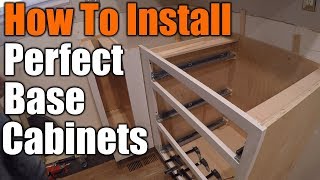 How To Install Perfect Base Cabinets  THE HANDYMAN [upl. by Anoj]