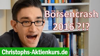 Börsenausblick 2016  Kommt jetzt der Crash  Christophs Aktienkurs [upl. by Otilegna979]