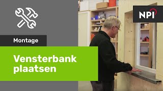 Vensterbank plaatsen  Hoe plaats je een Lignodur vensterbank  NPI Bouwproducten [upl. by Teodoro277]