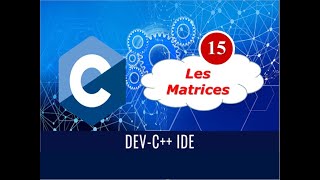 15 TP en langage C  Les matrices [upl. by Aidam]