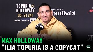 Max Holloway ‘Ilia Topuria is a Conor McGregor copycat down to the tattoos [upl. by Wende216]