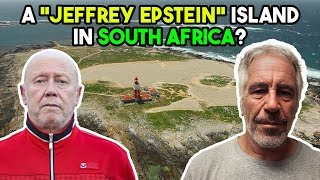 A Jeffrey Epstein Island In SOUTH AFRICA [upl. by Snah]