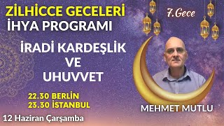 ZİLHİCCE GECELERİNİ İHYA PROGRAMI 7Gece  MEHMET MUTLU [upl. by Anailuig399]