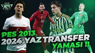 PES 2013  2024 YAZ TRANSFER YAMASI KURULUM VS OYNANIŞ [upl. by Moguel]