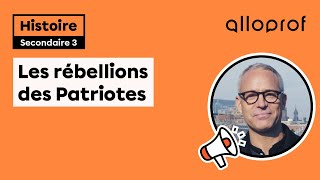 Les rébellions des Patriotes  Histoire  Alloprof [upl. by Sebastian]