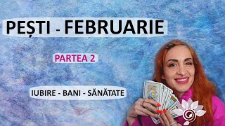 PEȘTI FEBRUARIE  Bani Relații SănătateP2 Zodii de APĂ Tarot [upl. by Artaed]