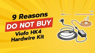 DONT BUY VIOFO HK4 Hardwire Kit Before Watching THIS 🚫 9 Reasons [upl. by Rachel]