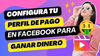 Como Configurar el Metodo de PAGO en Facebook Para GANAR DINERO CON reels 🤑 video 2 [upl. by Hathcock725]