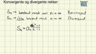 Matematikk R2 Konvergente og divergente rekker [upl. by Lewap481]