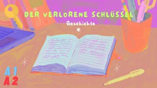 Der verlorene Schlüssel  deutsche Geschichte  A1  A2 [upl. by Ealasaid]