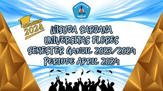 🔴Live  Wisuda Sarjana Universitas Flores Semester Ganjil Tahun Akademik 20232024 [upl. by Ydnagrub]