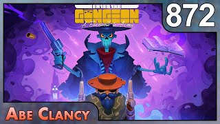 Abe Clancy Plays Enter the Gungeon  872  Is That A Gun In Your Pocket [upl. by Lizbeth]