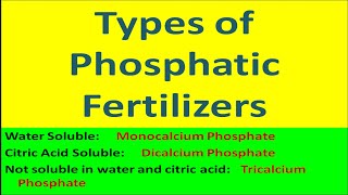 Types of Phosphatic Fertilizers [upl. by Baugh]