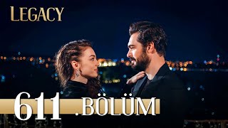 Emanet 611 Bölüm  Legacy Episode 611 [upl. by Iadam]