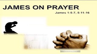 Exhortations from James 2 James on Prayer [upl. by Imefulo]