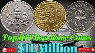 Must Sell Urgently Top 10 Most Valuable Ultra Rare Coins Worth Over Millions Dollars [upl. by Berkshire877]