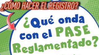 ¿Cómo hacer el registro quotPASE REGLAMENTADOquot UNAM [upl. by Rolan]