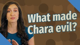 What made Chara evil [upl. by Catherina592]