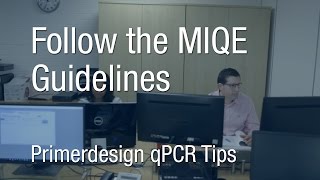 Primerdesign qPCR Tips  Follow the MIQE Guidelines [upl. by Vania]