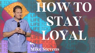 How to Stay Loyal  Sunday Sermon  Clovie Online [upl. by Ruttger]