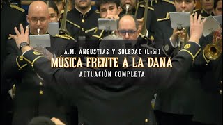 4K MÚSICA FRENTE A LA DANA  ACTUACIÓN COMPLETA  AM ANGUSTIAS Y SOLEDAD León [upl. by Earaj]