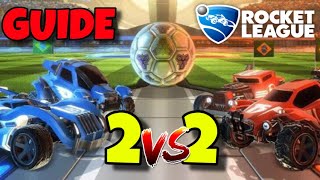 How to PLAY 2v2 in Rocket League ✅ 2024 GUIDE  TIPS  HOW TO Play DOUBLES In ROCKET LEAGUE  2VS2 [upl. by Ecaj]