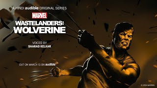 Marvel’s Wastelanders Wolverine A Hindi Audible Original  Official Trailer [upl. by Viafore]