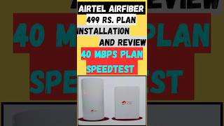 Airtel Airfiber 40 Mbps Plan  499 Plan  Speedtest airtelairfiber [upl. by Janina]