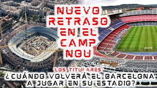 🔴¡LOSTITULARES DE MIÉRCOLES🔴 NUEVO RETRASO en el CAMPNOU de BARCELONA 😱 [upl. by Lunna628]